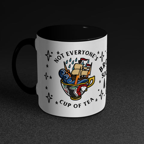 Not Everyone's Cup Of Tea Mug